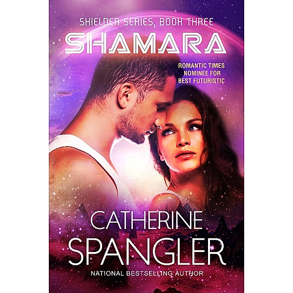Shamara - A Science Fiction Romance (Book 3, Shielder Series) / Catherine Spangler, Catherine Spangler