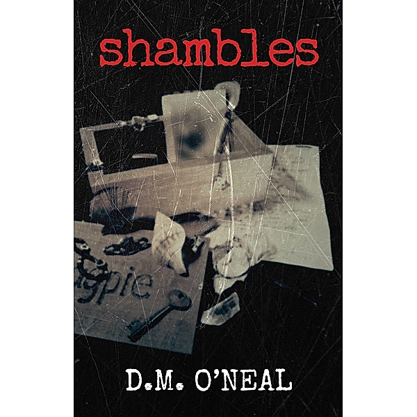 Shambles, D. M. O'Neal