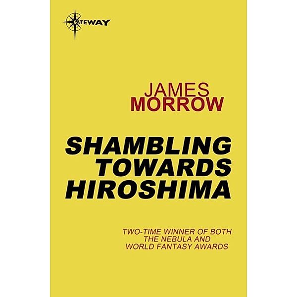 Shambling Towards Hiroshima, James Morrow