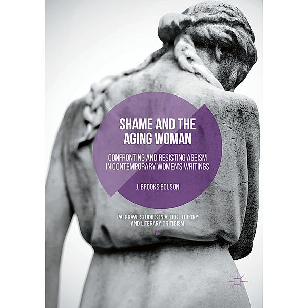 Shame and the Aging Woman, J. Brooks Bouson