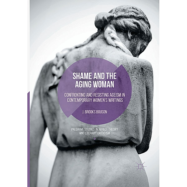 Shame and the Aging Woman, J. Brooks Bouson