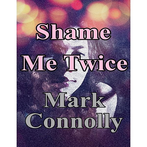 Shame Me Twice, Mark Connolly