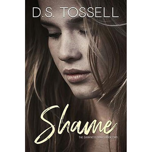 Shame / The Darkness Series Bd.2, D. S. Tossell