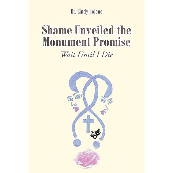 Shame Unveiled the Monument Promise, Cindy Jolene