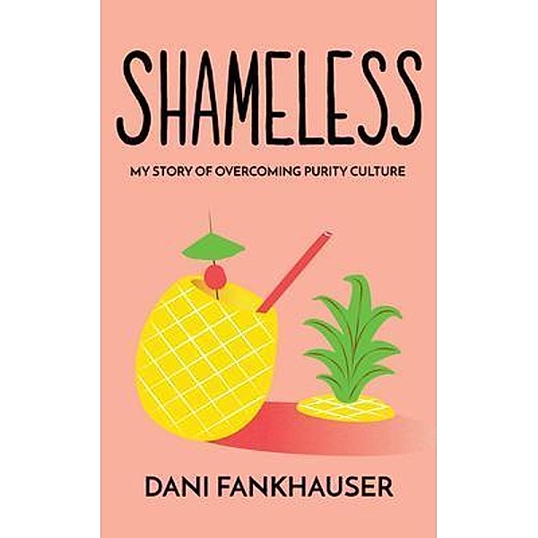 Shameless / ReadThisNext Publishing, Dani Fankhauser