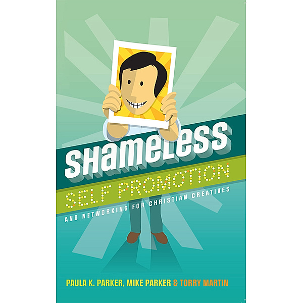 Shameless Self Promotion, Mike Parker, Paula Parker, Torry Martin