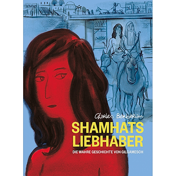 Shamhats Liebhaber, Charles Berberian