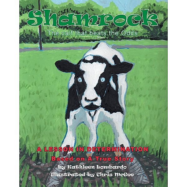 Shamrock The Calf That Beats the Odds, Kathleen Lombardo