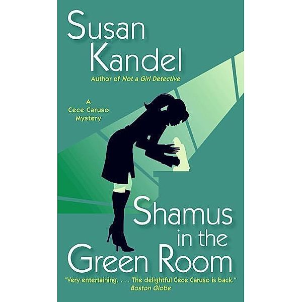 Shamus in the Green Room / CeCe Caruso Mysteries Bd.3, Susan Kandel