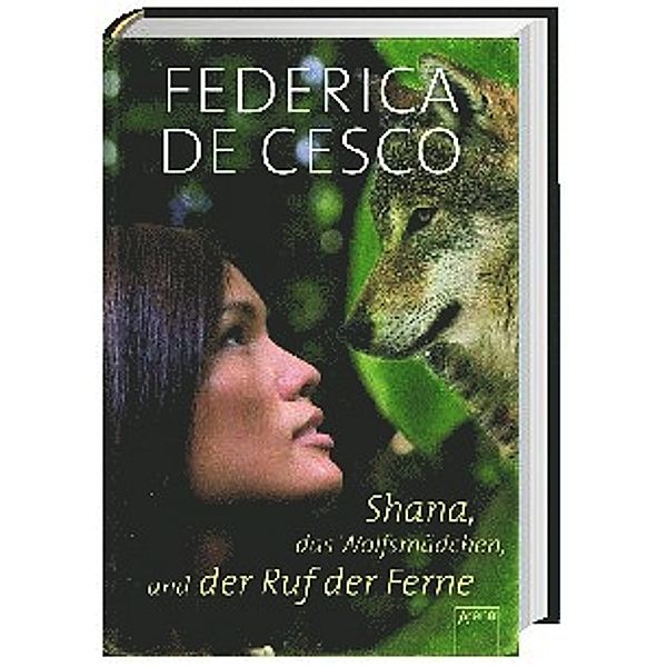 Shana, das Wolfsmädchen, und der Ruf der Ferne, Federica De Cesco
