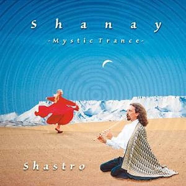 Shanay-Mystic Trance, Shastro