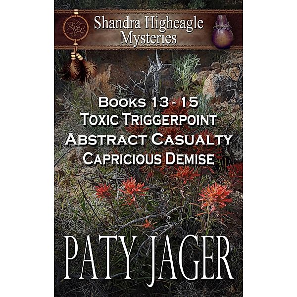 Shandra Higheagle Boxset 13-15 (Shandra Higheagle Mystery) / Shandra Higheagle Mystery, Paty Jager