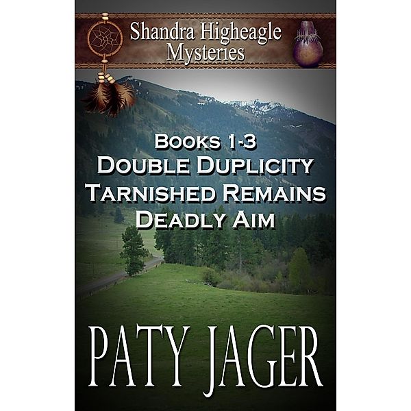 Shandra Higheagle Mystery Books 1-3, Paty Jager