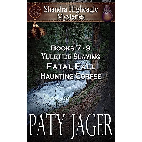 Shandra Higheagle Mystery Books 7-9, Paty Jager