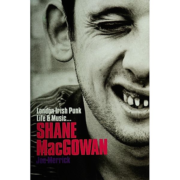 Shane MacGowan: London Irish Punk Life and Music, Joe Merrick