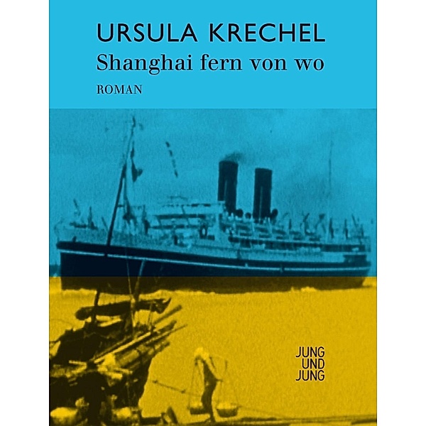 Shanghai fern von wo, Ursula Krechel