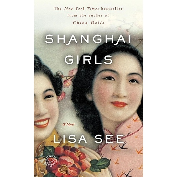 Shanghai Girls / Shanghai Girls Bd.1, Lisa See