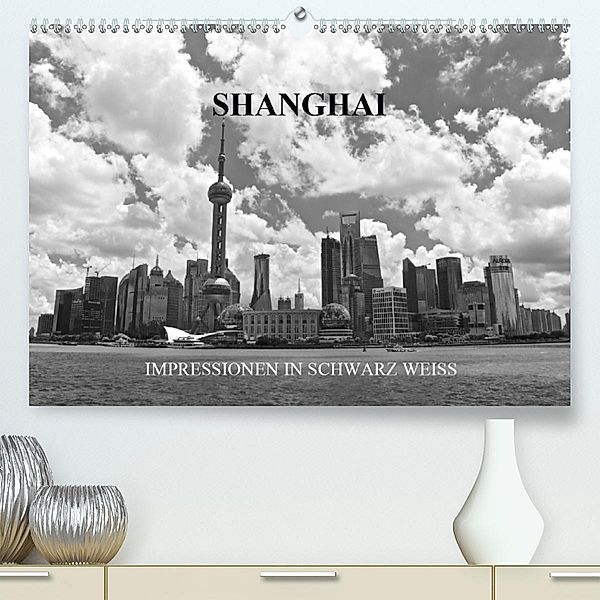 Shanghai - Impressionen in schwarz weiss (Premium-Kalender 2020 DIN A2 quer), Ralf Wittstock