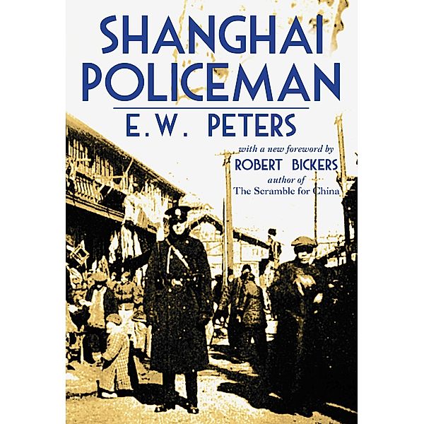 Shanghai Policeman / Earnshaw Books, E. W. Peters