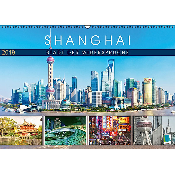 Shanghai: Stadt der Widersprüche (Wandkalender 2019 DIN A2 quer), CALVENDO