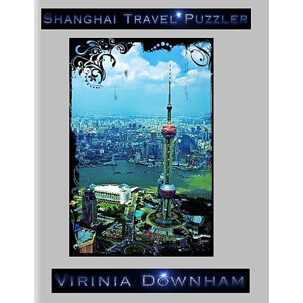 Shanghai Travel Puzzler, Virinia Downham