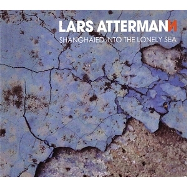 Shanghaied Into The Lonely Sea (Vinyl), Lars Attermann