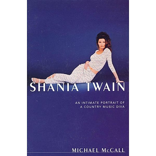 Shania Twain / St. Martin's Griffin, Michael McCall