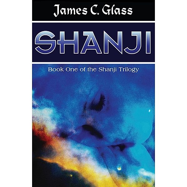 Shanji / The Shanji Trilogy, James C. Glass