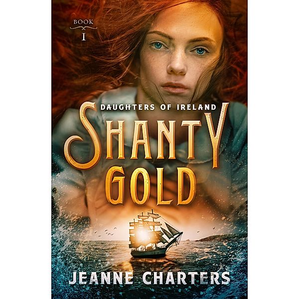 Shanty Gold / Daughters of Ireland, Jeanne Charters