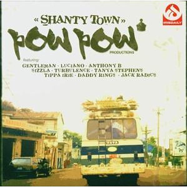Shanty Town Riddim, Pow Pow Productions Pres. :