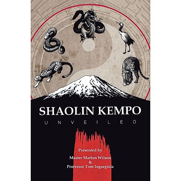 Shaolin Kempo Unveiled, Master Marlon Wilson, Tom Ingargiola