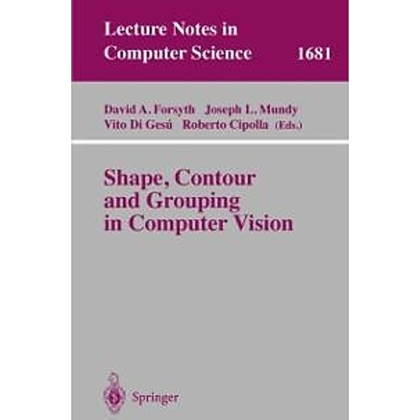 Shape, Contour and Grouping in Computer Vision / Lecture Notes in Computer Science Bd.1681