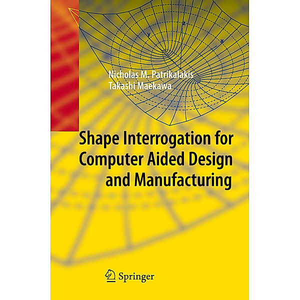 Shape Interrogation for Computer Aided Design and Manufacturing, Nicholas M. Patrikalakis, Takashi Maekawa