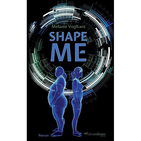 Shape Me, Melanie Vogltanz