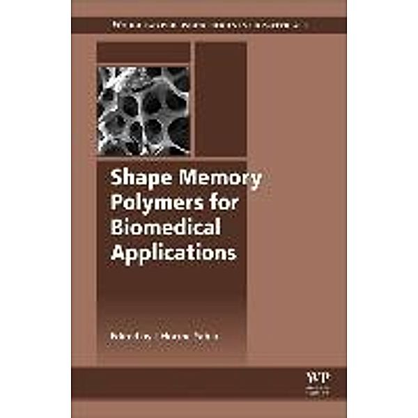 Shape Memory Polymers for Biomedical Applications, L. Yahia