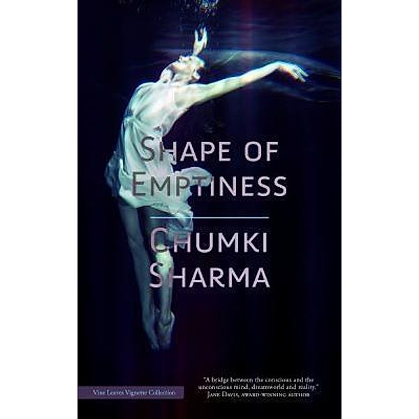 Shape of Emptiness / Vine Leaves Press, Chumki Sharma