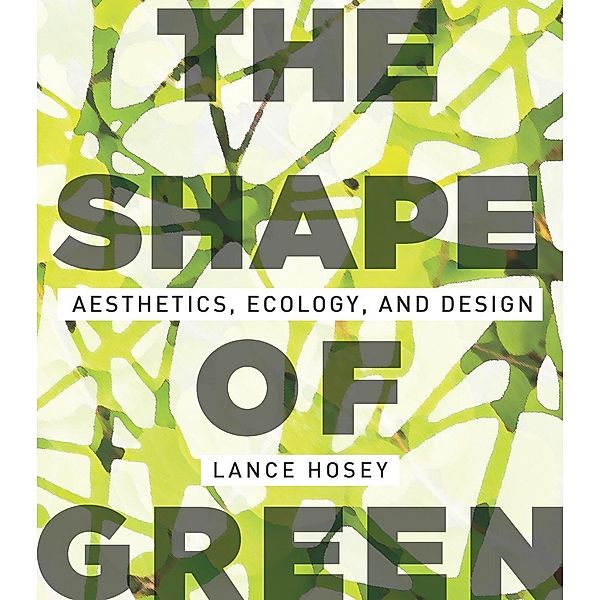 Shape of Green, Lance Hosey