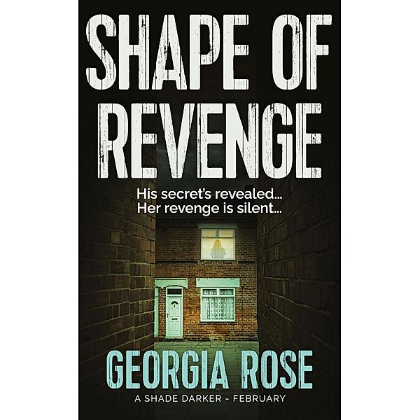 Shape of Revenge (A Shade Darker Book 2) / A Shade Darker, Georgia Rose