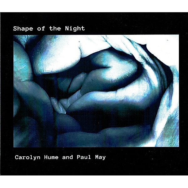 Shape of the Night, Carolyn Hume, Paul May