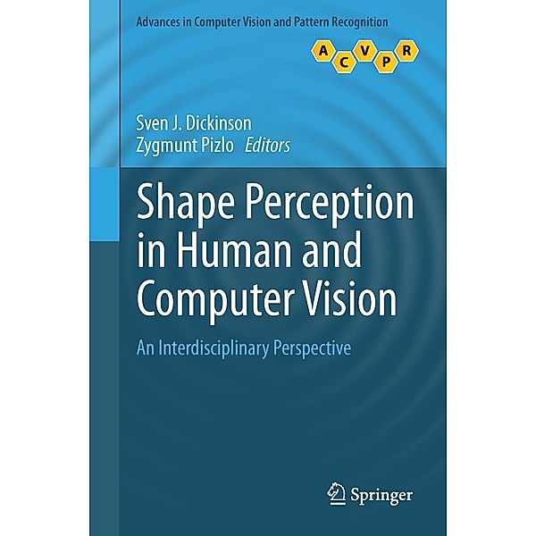 Shape Perception in Human and Computer Vision / Advances in Computer Vision and Pattern Recognition