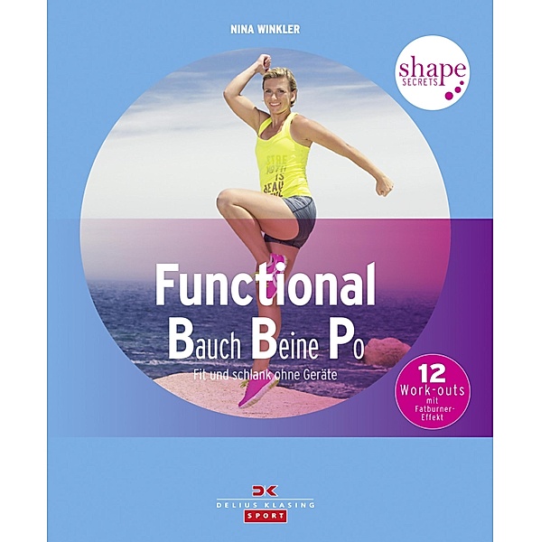 Shape Secrets Functional Bauch Beine Po, Nina Winkler