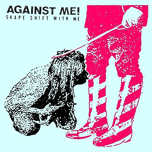 Shape Shift With Me (Vinyl), Against Me!