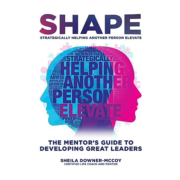 SHAPE (Strategically Helping Another Person Elevate), Sheila Downer-McCoy