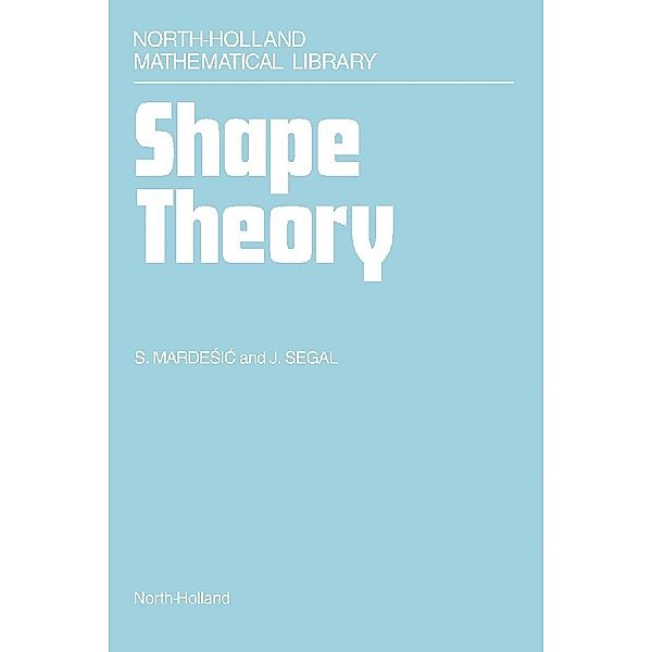 Shape Theory, S. Mardesic, J. Segal