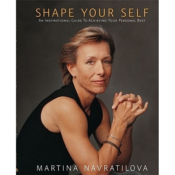 Shape Your Self, Martina Navratilova