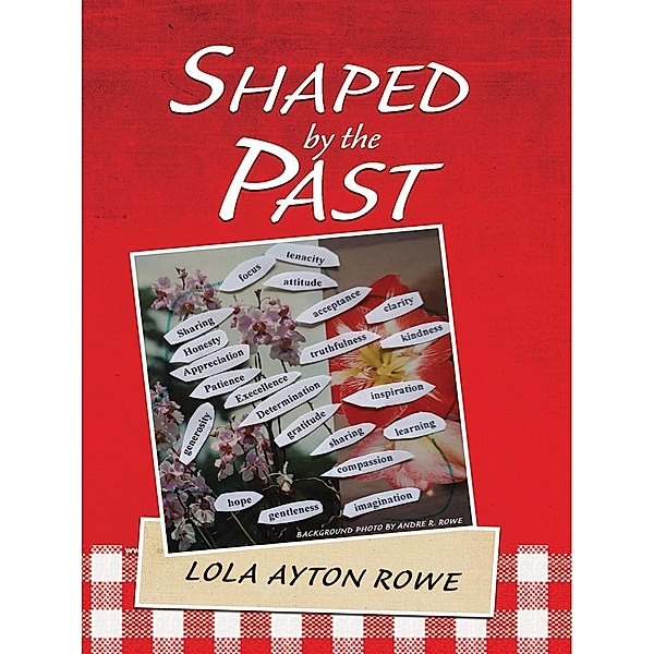 Shaped  by the Past, Lola Ayton Rowe