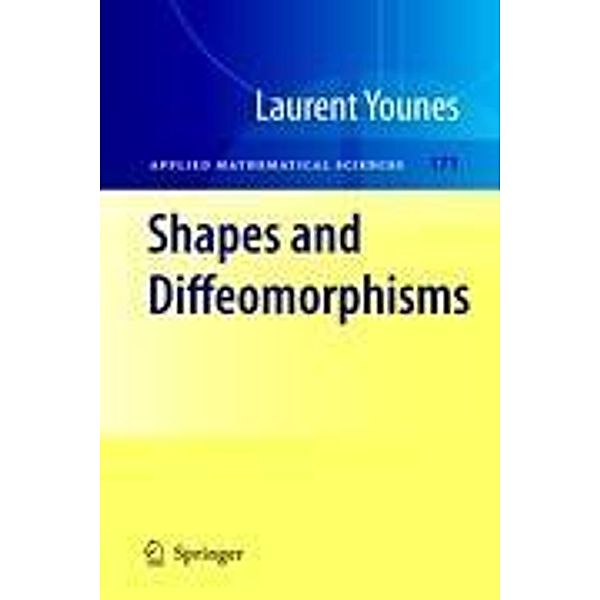 Shapes and Diffeomorphisms, Laurent Younes