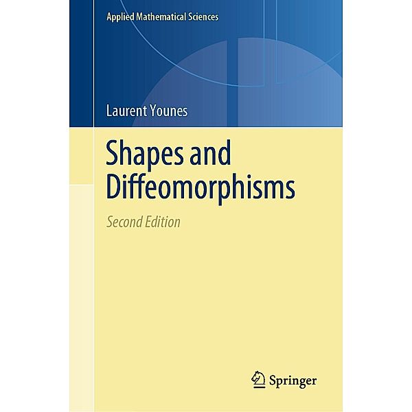 Shapes and Diffeomorphisms / Applied Mathematical Sciences Bd.171, Laurent Younes