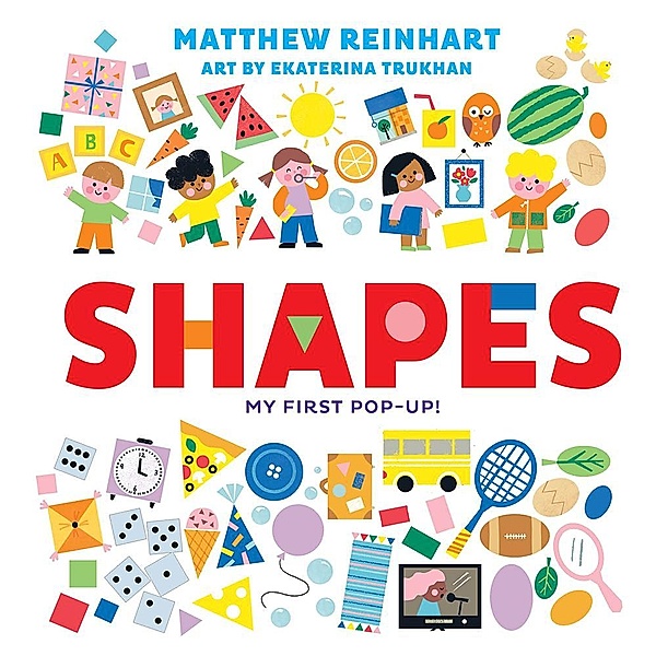 Shapes: My First Pop-Up! (A Pop Magic Book), Matthew Reinhart