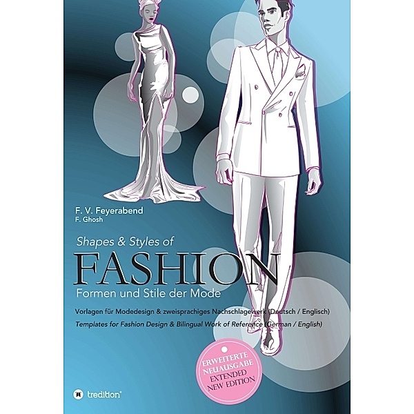 Shapes & Styles of Fashion - Formen und Stile der Mode, F. Volker Feyerabend, Frauke Gosh